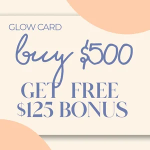 Buy Her Glow Gift Card: Buy $500, Get $125 FREE