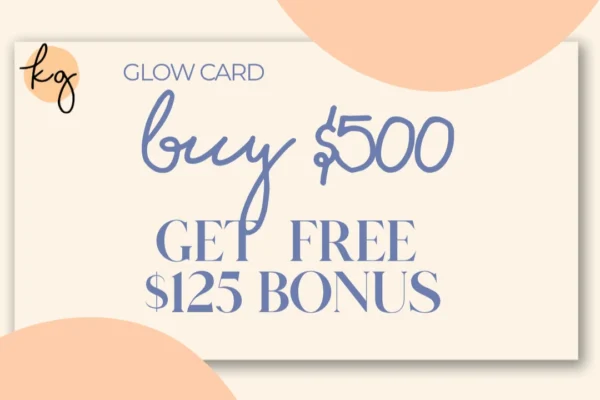 Buy Her Glow Gift Card: Buy $500, Get $125 FREE